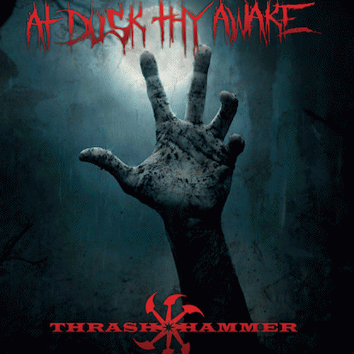 Thrashhammer : At Dusk Thy Awake